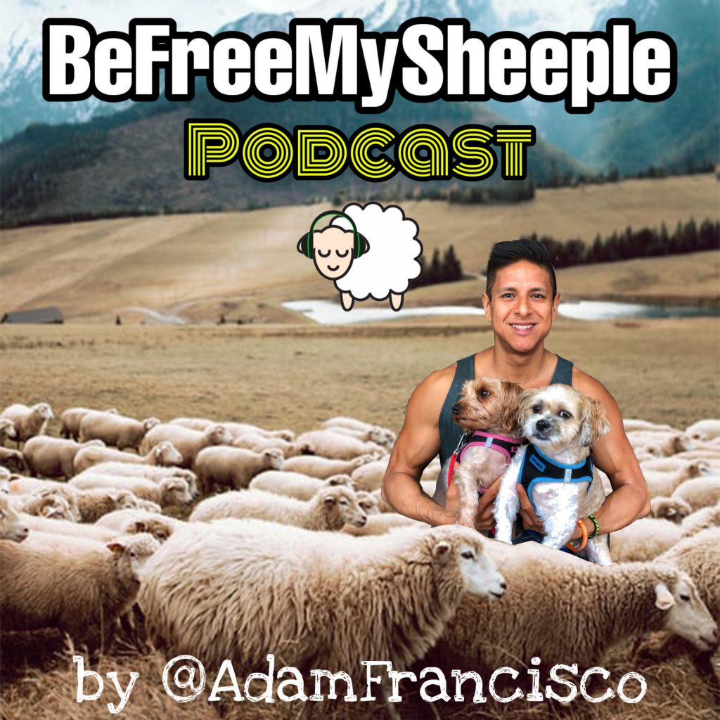 BeFreeMySheeple Podcast by Adam Francisco